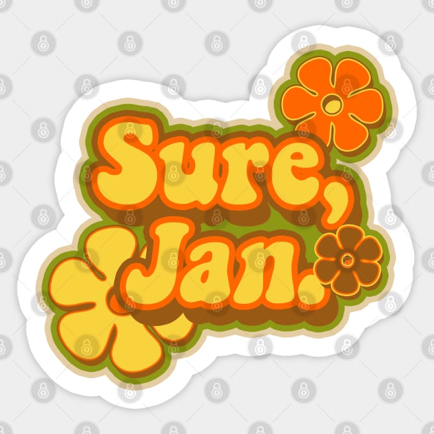 Sure, Jan. Sticker by Doc Multiverse Designs